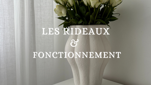 Les Rideaux et leur Fonctionnement.